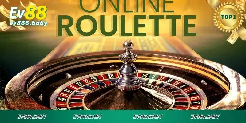 Những giới thiệu cơ bản về sản phẩm Roulette